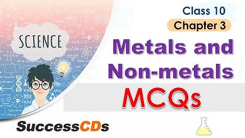 Class 10 Science Chapter 3 Metals and Non-Metals MCQs| CBSE Class 10 Chemistry Important MCQs
