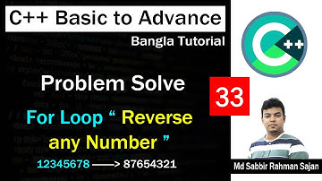 C ++ Basic to Advance Bangla Lecture 33 | Problem Solving | Reverse number with for loop