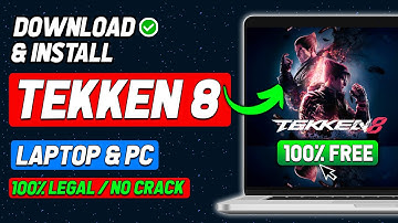 🔧TEKKEN 8: HOE JE TEKKEN 8 GRATIS KUNT DOWNLOADEN EN SPELEN OP PC/LAPTOP🔥(2025)