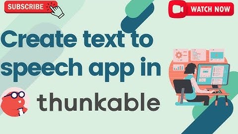 Create Text To Speech App In Thunkable | Priyal