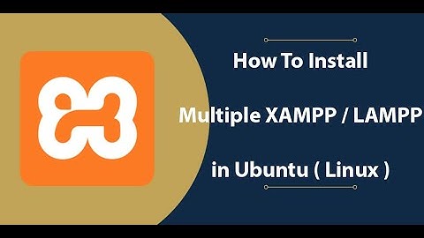 How to Install Different LAMPP Or XAMPP Version In Ubuntu Linux