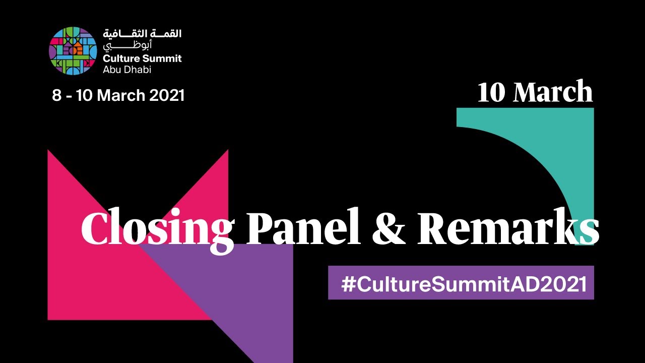 Culture Summit 2021's Closing Panel & Remarks