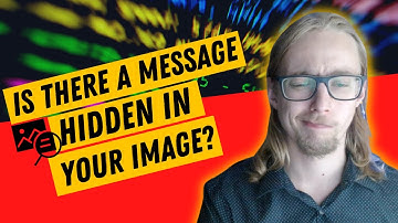 Is there a message hidden in your image? - Steganography