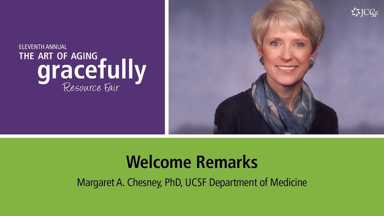 Aging Gracefully - Welcome Remarks - Dr. Margaret A. Chesney - YouTube