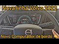 Nova linha Volvo 2022  Novo computador de Bordo  Novas Funções  Novos Recursos esta um Show.