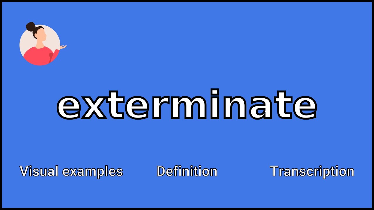 EXTERMINATE Meaning and Pronunciation YouTube