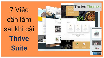 Thrive Theme Chương 2 Bài 2 - Giới Thiệu và Cài Đặt Thrive Theme Dashboard