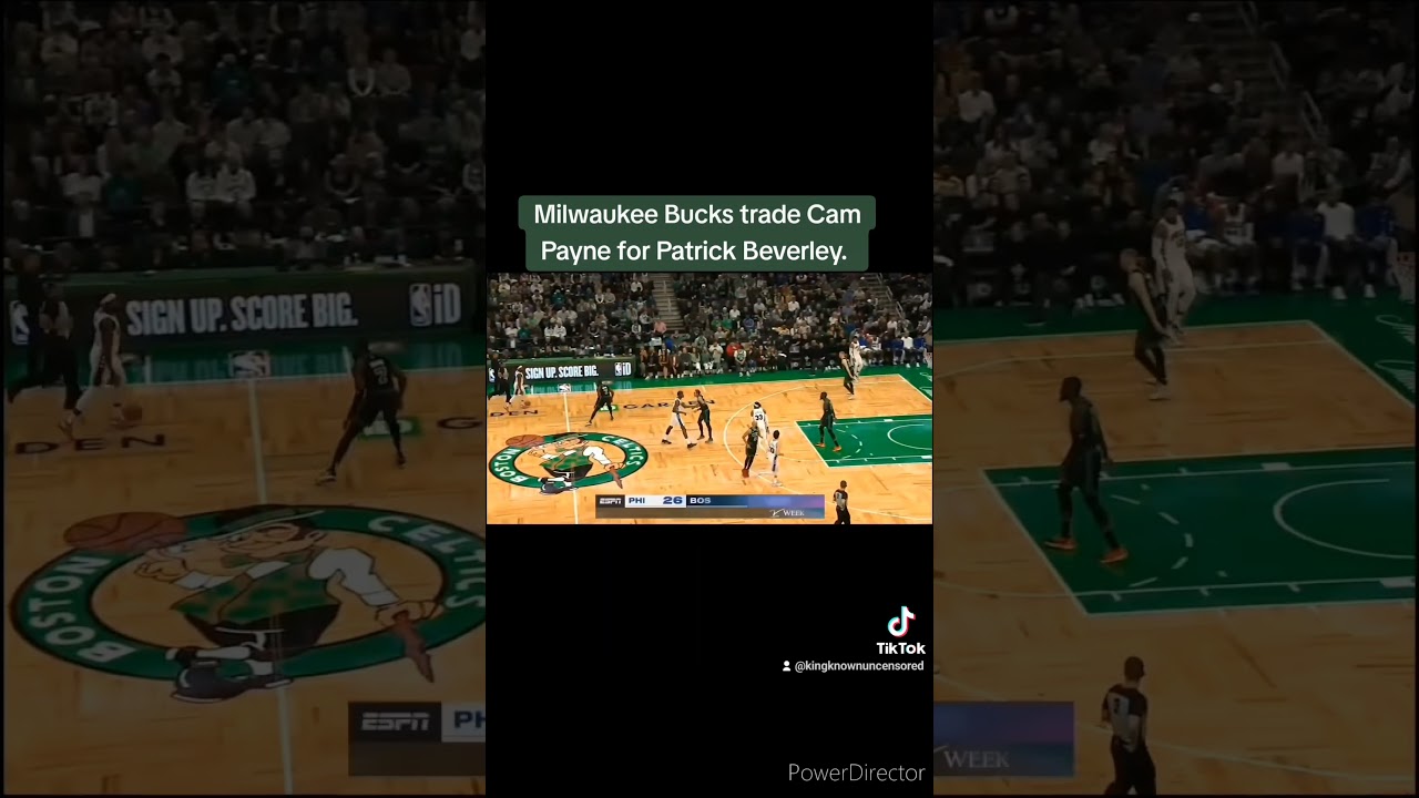 Milwaukee Bucks Trade Cam Payne For Patrick Beverley