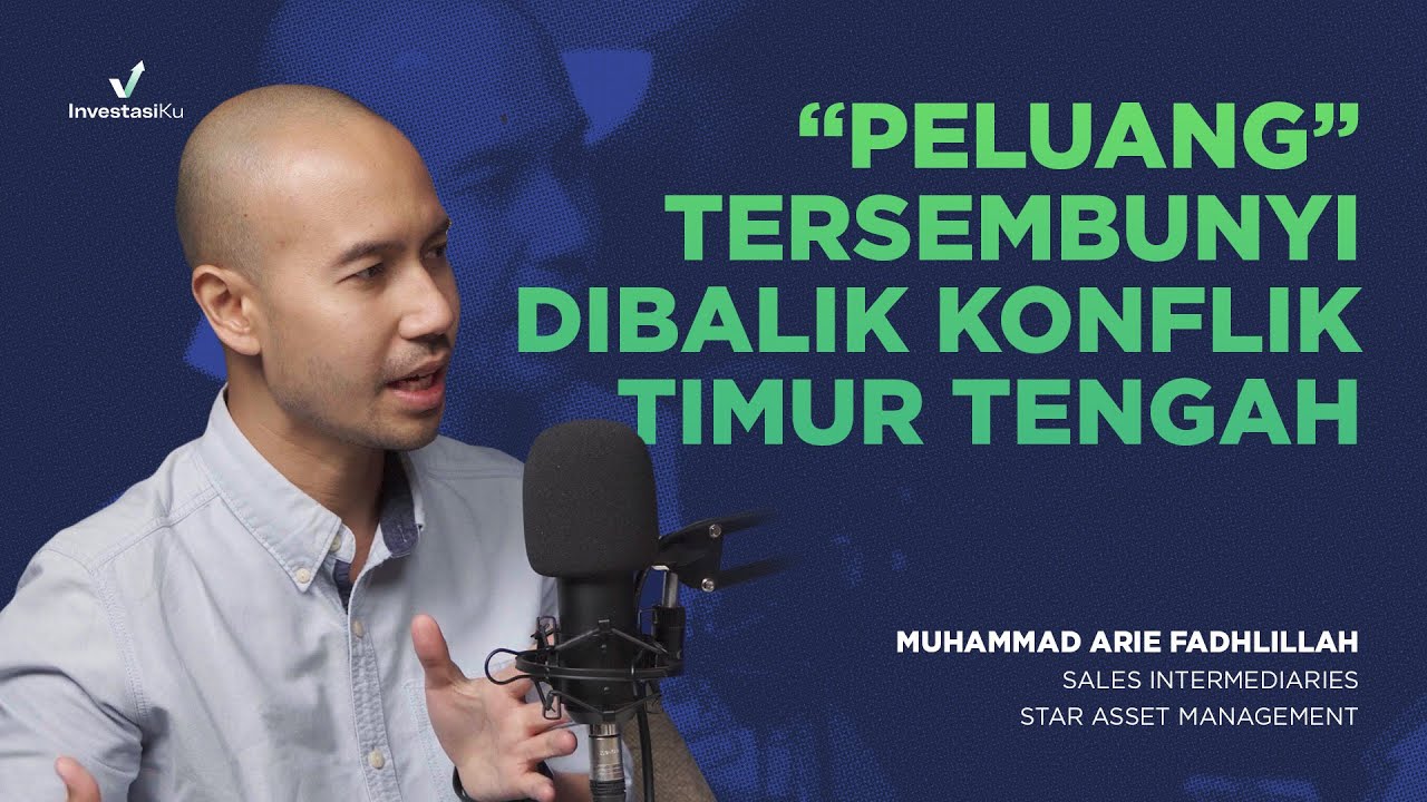 Gejolak Timur Tengah & Dampak Terhadap Investasi: Ancaman atau Peluang? | Investalk With STAR AM