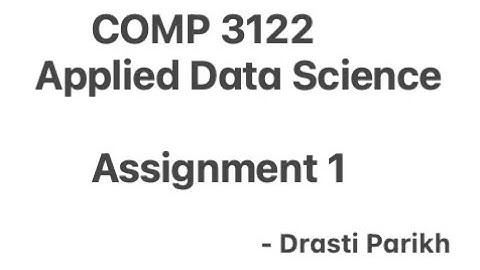 COMP - 3122 Applied Data Science Assignment 1
