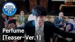 Perfume I 퍼퓸 [Teaser-Ver.1]