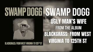 Swdan Dogg  Ugly Mans Wife