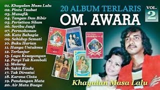 Download lagu 20 Album Terlaris OM. Awara Vol. 2 | Khayalan Masa Lalu, Seribu Janji
