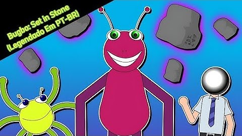 Bugbo: Set in Stone (Legendado Em PT-BR)