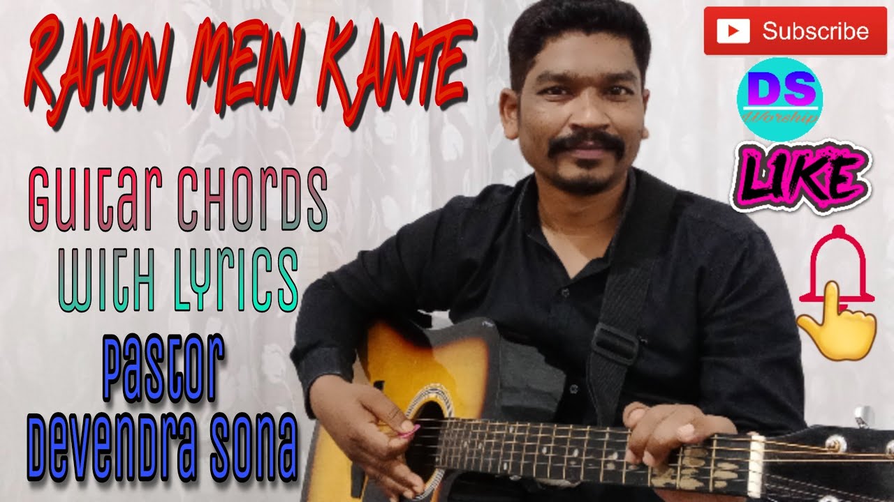 Rahon mein kante agar ho by pastor devendra sona guitar chords tutorial with lyrics