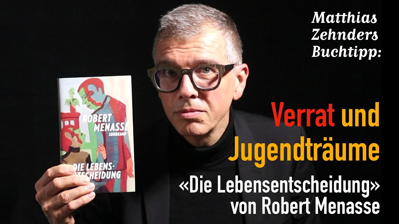 Verrat und Jugendträume: «Die Lebensentscheidung» von Robert Menasse