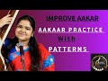  AAKAR PRACTICE WITH PATTERN||HOW TO IMPROVE AAKAR TAAN||AAKAR PRACTICE……