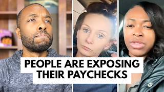 People Are EXPOSING Their Paychecks...Is This The New Normal