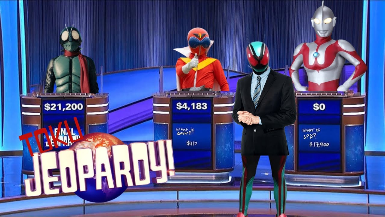 Tokusatsu Jeopardy #1: ARE YOU READY!?