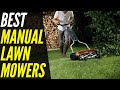 Best Manual Lawn Mowers 2021 | Push Reel vs Rotary