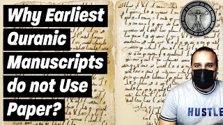 Why do the earliest Quranic manuscripts not use paper?