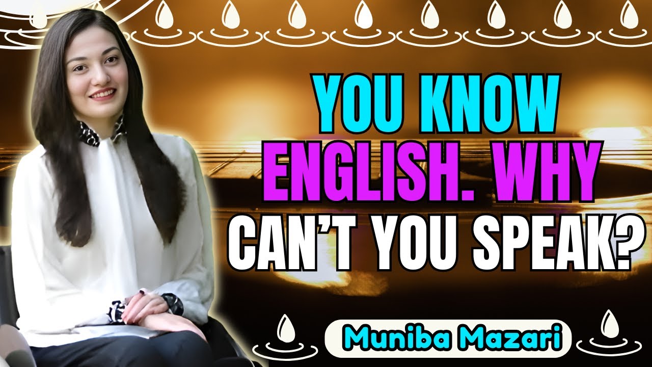 I know a lot of English words, but I can't speak! ACTION PLAN || Only Do This || Muniba Mazari