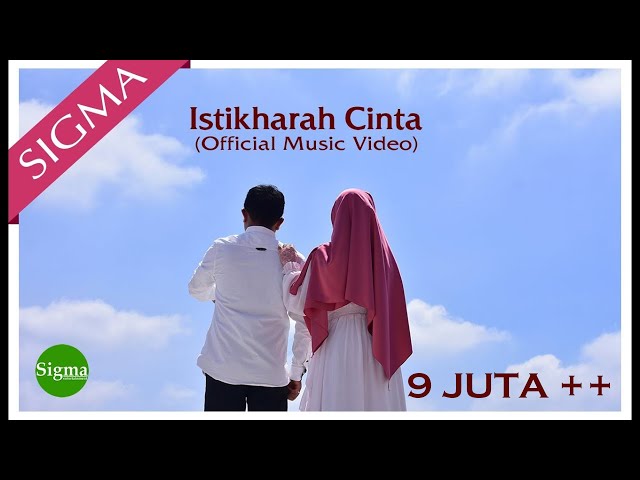 ISTIKHARAH CINTA - SIGMA  (Official Music Video) class=