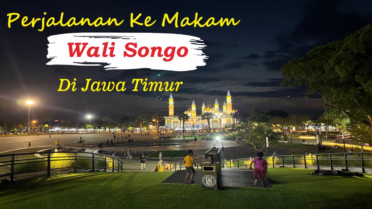 Perjalanan yang Seru Ziarah Ke Makam Wali Songo Di Jawa Timur