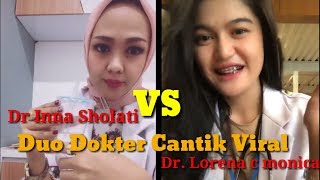 Tiktok dokter cantik yang lagi viral, dr inna ft dr lorena c monica