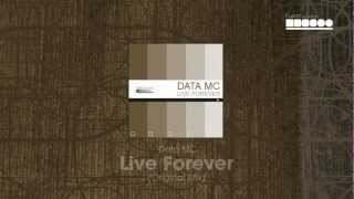 Data MC - Live Forever (Original Mix)
