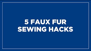 5 Faux Fur Sewing Hacks | Sewing Tips | Spotlight Stores