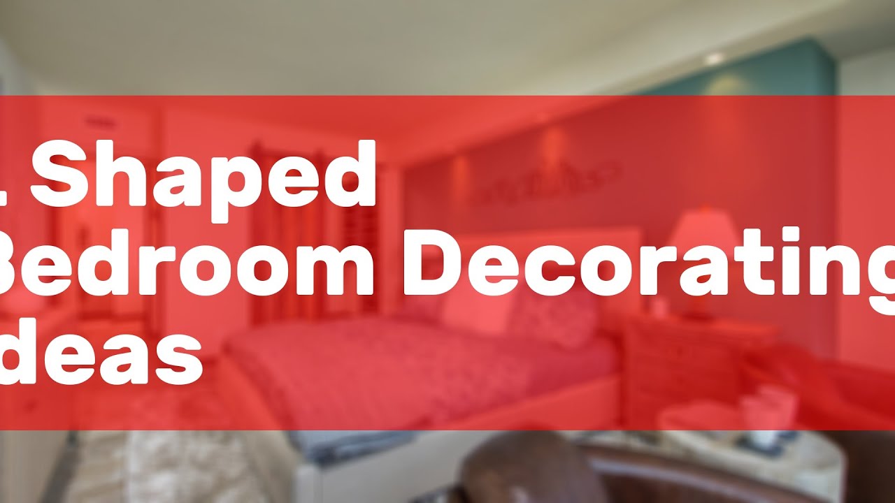 L Shaped Bedroom Decorating Ideas - Youtube