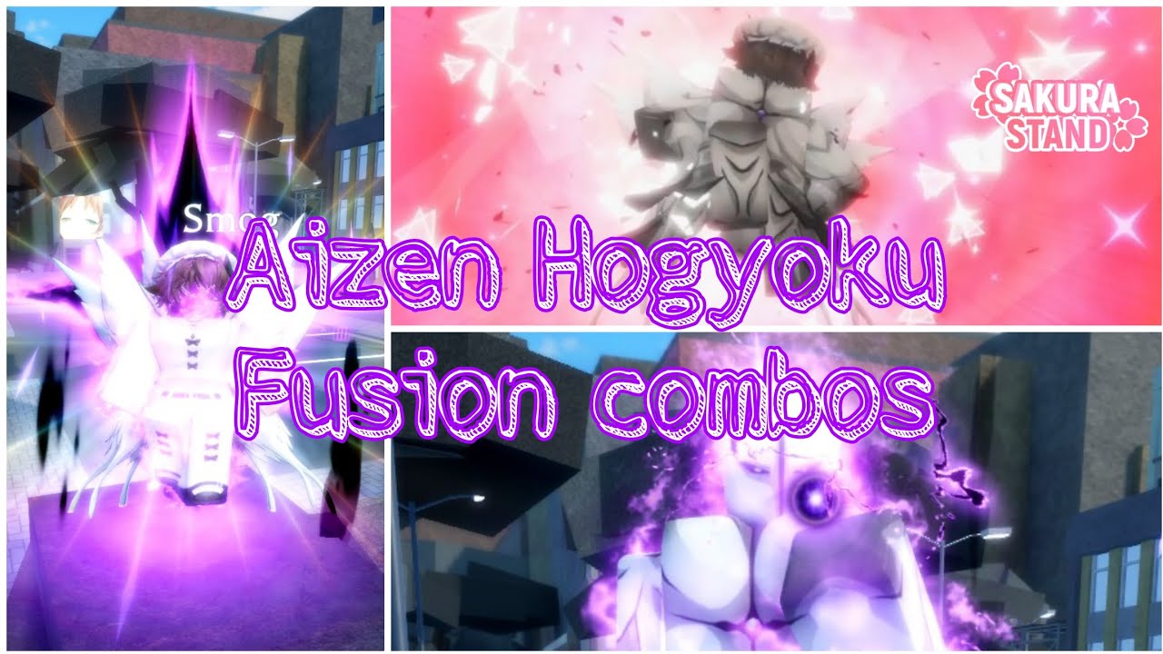 Aizen Hogyoku Fusion combos (400-600+ dmg) | Sakura Stand