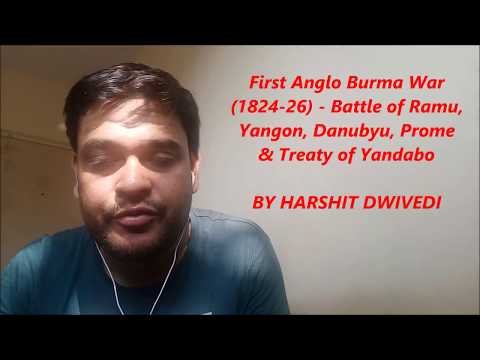 First Anglo Burma War 1824-26 u0026 Treaty of Yandabo