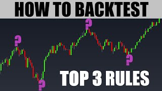 How To Back Test A Trading Strategy Properly Following These 3 Rules