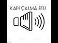 KAPI ÇALMA SESİ