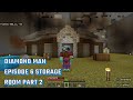 Diamond man republic - ep 6 storage room part 2