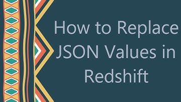 How to Replace JSON Values in Redshift