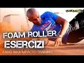 ESERCIZI CON IL FOAM ROLLER