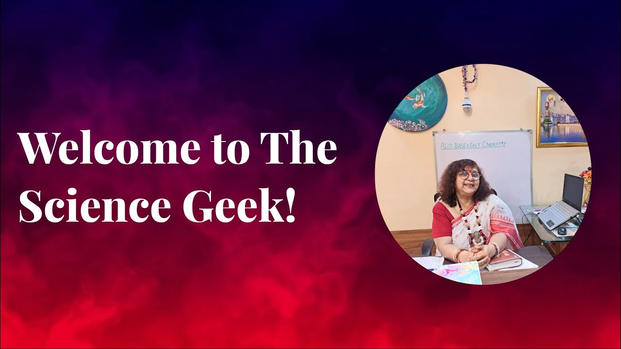 Welcome to The Science Geek!