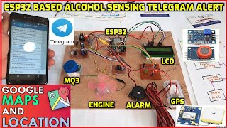 ESP32 Based Alcohol Sensing Alert with Engine Locking | Telegram App Alert Message