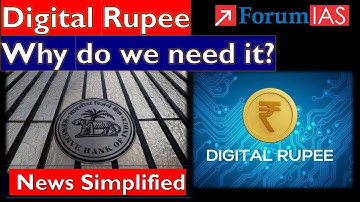 Digital Rupee: Why do we need it? |  News Simplified | Forum IAS