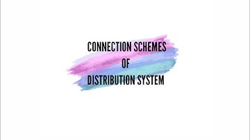 CONNECTION SCHEMES OF DISTRIBUTION SYSTEM IN #TAMIL