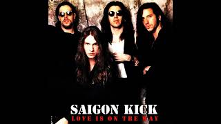 Saigon Kick - Love Is On The Way