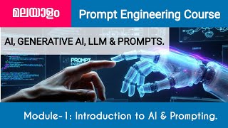 1.  Foundations of AI and Prompting | Prompt Engineering Malayalam Course.