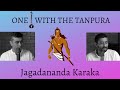 One with the Tanpura || (5) Jagadananda Karaka  || Trichur Brothers