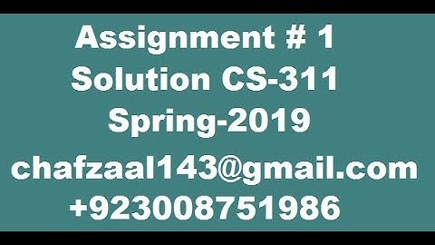 cs311 assignment no 1 solution spring 2019