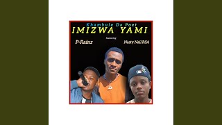 Imizwa Yami (feat. Nasty Nail RSA & P-Rainz)