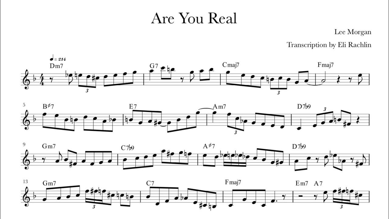Are You Real - Lee Morgan's (Bb) Transcription. Transcribed By Eli Rachlin Are You Real - Lee Morgan's (Bb) Transcription. Transcribed By Eli Rachlin