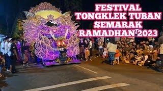 FESTIVAL TONGKLEK TUBAN // Semarak Ramadhan 2023